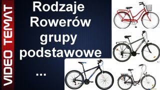 Jakie są rodzaje i typy rowerów  podstawowe grupy [upl. by Lema376]