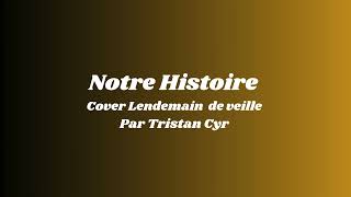 Notre HistoireCoverlendemaindeveille318 [upl. by Carlynne829]