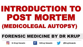 Introduction to Postmortem  Medicolegal Autopsy  PostMortem Examination  Dr Krup Vasavda [upl. by Opiuuk448]