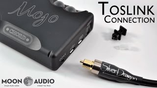 Chord Mojo Toslink Connection HiFi Audio FAQ  Tips amp Tricks  Moon Audio [upl. by Lamaj]