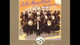 LA Mass Choir  Thats When You Bless Me [upl. by Stephens]