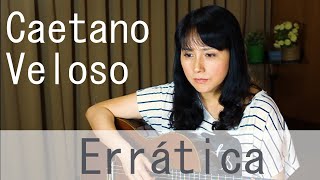 Errática－Caetano Velosocover Hiroko Takasima [upl. by Ardnuat]