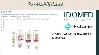 Probabilidade  Vestibular Medicina 20242  IDOMED ESTÁCIO [upl. by Nair]