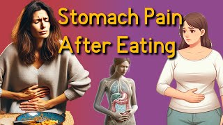 Stomach pain after Eating top 7 Causes Abdominal Pain after meal [upl. by Muriel645]