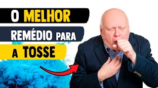 Qual o MELHOR remédio para a TOSSE │ Médico Explica [upl. by Haon]