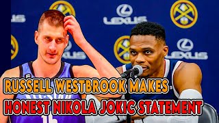 Russell Westbrook Makes Honest Nikola Jokic Statement [upl. by Eliades866]