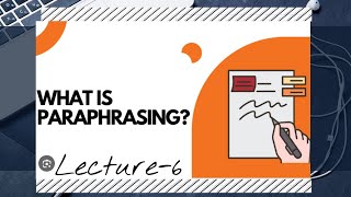 How to Paraphrase  Lecture 6 [upl. by Assanav]