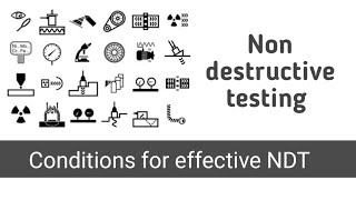 Conditions for effective non destructive testing ll How to do NDT [upl. by Naujej157]