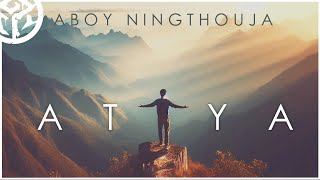 ATIYA  Aboy Ningthouja  Official Lyrics [upl. by Etnaihc]