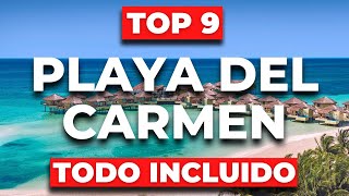 TOP 9 Mejores Hoteles TODO INCLUIDO en Playa Del Carmen [upl. by Einafpets]