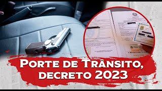 Porte de Trânsito decreto 2023 [upl. by Kacie89]