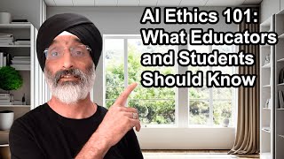 AI Ethics 101 What Educators and Students Should Know [upl. by Emelun894]