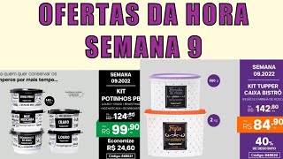 OFERTAS DA HORA SEMANA 92022  VITRINE 32022 ofertasdahorasemana9 semana9tupperware tupperware [upl. by Ainesy904]