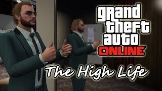 The High Life Update  Grand Theft Auto Online [upl. by Ardnaxila66]