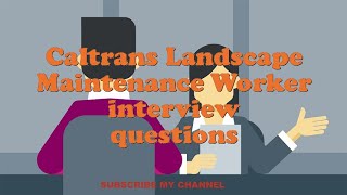 Caltrans Landscape Maintenance Worker interview questions [upl. by Cesaro656]