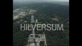 Het gezicht van Hilversum  documentaire over de mediastad Hilversum uit 1991 [upl. by Ettari]