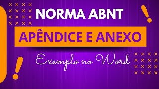 NORMA ABNT Passo a Passo para APÊNDICES e ANEXOS no Trabalho  Exemplo Prático no WORD [upl. by Letha]