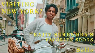 Visiting New York A Locals Guide to SoHo with Rajiv Surendra Shopping Eating Sightseeing [upl. by Lokkin]