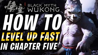 Real Tips to Level Up Quickly in Black Myth Wukong Chapter 5 [upl. by Murton]