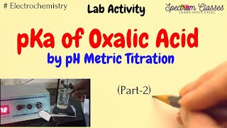 calculation of pKa from pH pKa1 and pKa2 of Oxalic acid by pH metric titration pH meter [upl. by Acillegna]