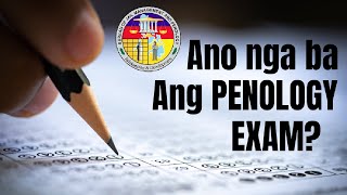 PENOLOGY EXAM  Facts  Qualifications  Requirements  Exam Coverage [upl. by Koblas]