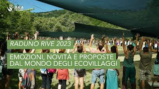 Raduno RIVE 2023 emozioni novità e proposte dal mondo degli ecovillaggi [upl. by Ynohta]