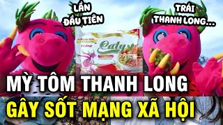 quotLần đầu tiên trái thanh long có trong mì tômquot là gì mà khiến 2 triệu người xem và share liên tục [upl. by Einnol]