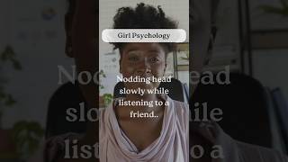 Nodding head slowly while listening to a friend【Girl Psychology】shorts facts psychology [upl. by Assilim914]