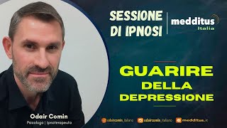 Ipnosi per Guarire della Depressione con Odair Comin [upl. by Kcira883]