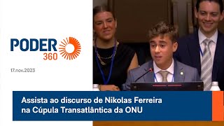 Assista ao discurso de Nikolas Ferreira na Cúpula Transatlântica da ONU [upl. by Alina665]