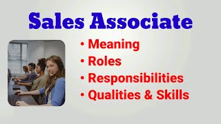 Sales associate job description  sales associate roles responsibilities duties  qualities skills [upl. by Ahseikan]