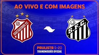 JOGO COMPLETO SERTÃOZINHO X SANTOS  RODADA 17  PAULISTA SUB20 SICREDI 2024 [upl. by Oirazan]