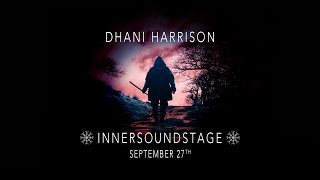 Dhani Harrison  Damn That Frequency INNERSOUNDSTAGE [upl. by Earl]