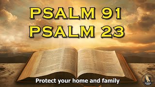 PSALM 91 And PSALM 23  The Two Most Powerful Prayers From The Bible [upl. by Alliw18]