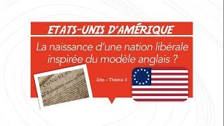 2de  La naissance dun régime libéral inspiré du modèle anglais  Les EtatsUnis dAmérique [upl. by Airtap]