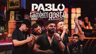 Pablo  Eu também gosto  EP 01 [upl. by Ardnaid]