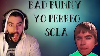 REACCIÓN A  BAD BUNNY  YO PERREO SOLA OFFICIAL VIDEO [upl. by Dewain]