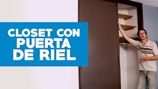 ¿Cómo hacer una puerta de riel para el clóset [upl. by Herschel749]