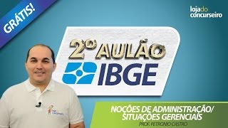 ✅ 2º AULÃO IBGE 2017  Noções de Administração e Situações Gerenciais  10 Questões da FGV [upl. by Platto698]