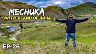 MECHUKA 🏔 Switzerland of India  ARUNACHAL PRADESH  EP 26 [upl. by Ellennej]