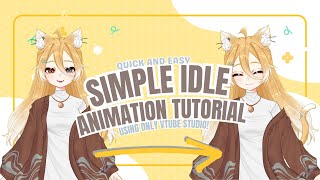 Quick and Easy SIMPLE IDLE ANIMATION TUTORIAL Using Only Vtube Studio [upl. by Grange156]