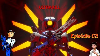 Ultrakill  A batalha contra o juiz do inferno Gabriel  Episódio 03 [upl. by Chamberlain39]