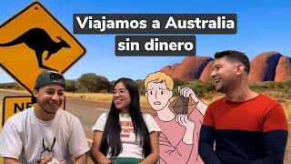 VIAJAMOS A AUSTRALIA SIN DINERO [upl. by Hairahs]