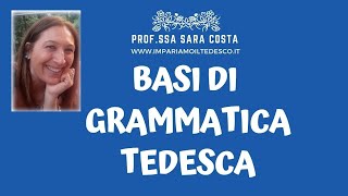 Tedesco  Lezione K01 Basi di grammatica tedesca [upl. by Haya989]