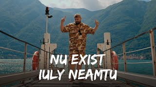 Iuly Neamtu  Nu exist  Versuri [upl. by Hollister]