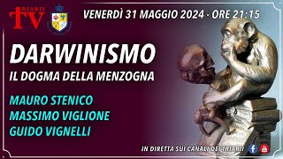 DARWINISMO IL DOGMA DELLA MENZOGNA STENICO VIGLIONE VIGNELLI [upl. by Luwana]