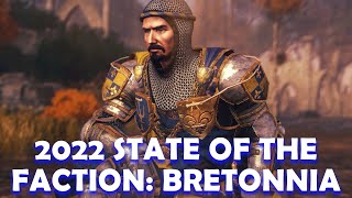 STATE OF THE FACTION BRETONNIA  2022 Pre Total War Warhammer 3 [upl. by Resee]