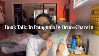 Book Talk In Patagonia by Bruce Chatwin [upl. by Gurias]