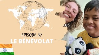 Episode 37  Bénévolat en Inde [upl. by Arand]