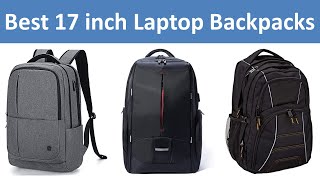 Top 5 Best 17 inch Laptop Backpacks in 2024 [upl. by Jolda750]